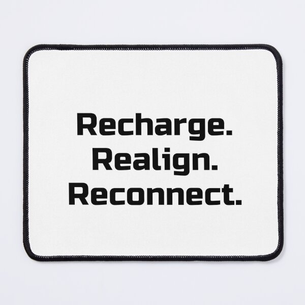 Item preview, Recharge. Realign. Reconnect. designed and sold by Ninjacatoff.