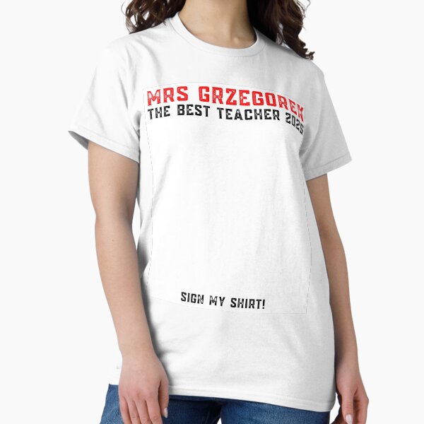 Item preview, Teacher Signature Last Day Of School Sign My T-Shirt designed and sold by Drill3abyDrill.