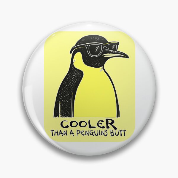 Item preview, Cooler than a Penguins Butt designed and sold by ElGordeaux.