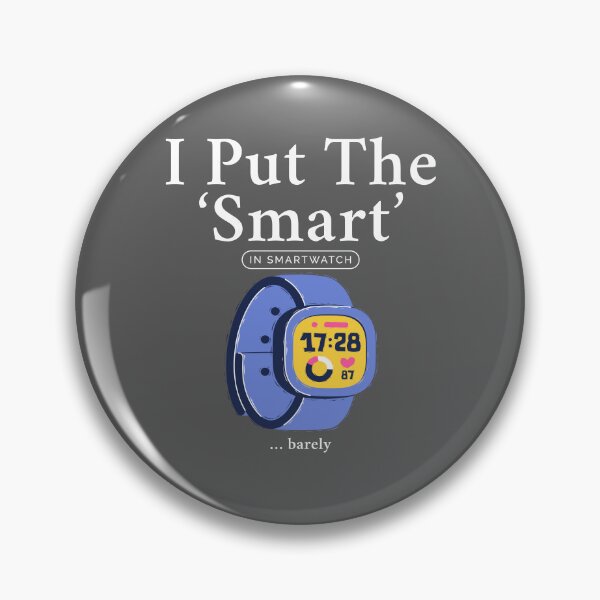 Item preview, I put the smart in smartwatch  designed and sold by Peerless-Prime.