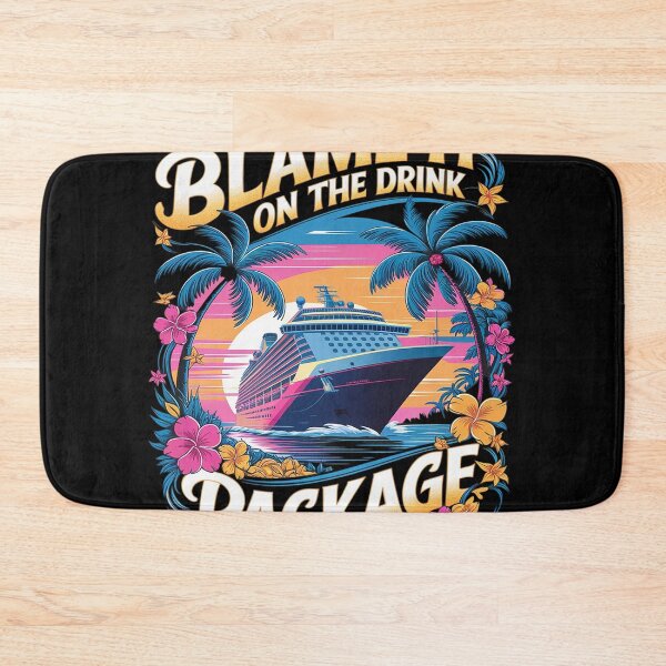 Item preview, Blame It on the Drink Package Cruise Vacation Family designed and sold by Nekusa.