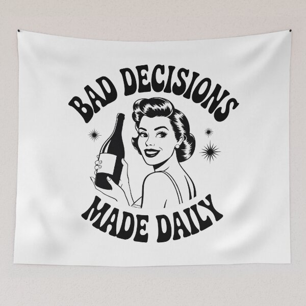 Item preview, Bad Decisions Made Daily designed and sold by Angry Swan Designs.