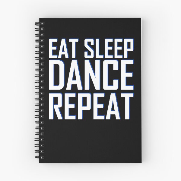 Item preview, EAT SLEEP DANCE REPEAT designed and sold by mtsdesign.