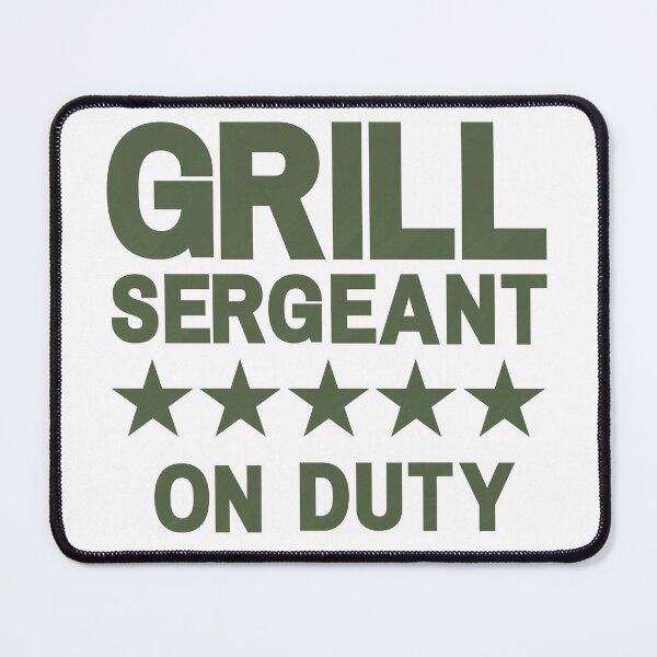 Item preview, Grill sergeant on duty  designed and sold by FulcrumShop.