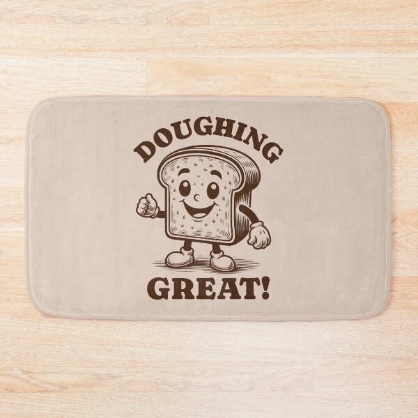 Item preview, Doughing Great! Funny Playful Bread Character Baking Lover designed and sold by KLArtzStore.