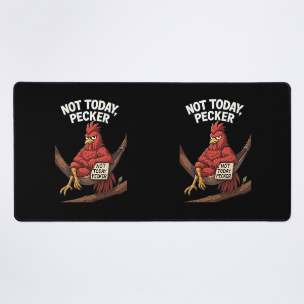 Item preview, Not Today Pecker designed and sold by TrendsLook.