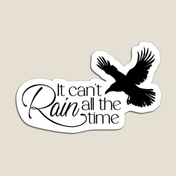 Item preview, It can’t rain all the time designed and sold by MaddyFieldTatts.