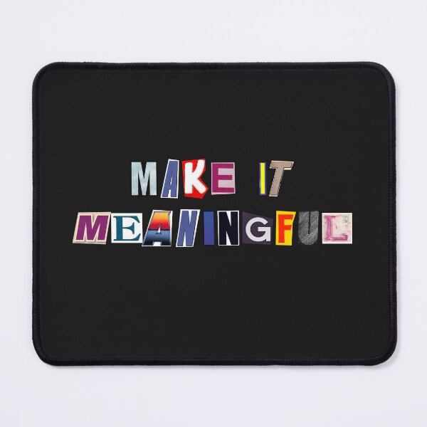 Item preview, Make it meaningful designed and sold by Frappalmab.