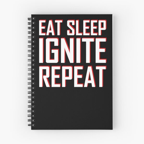 Item preview, EAT SLEEP IGNITE REPEAT designed and sold by mtsdesign.