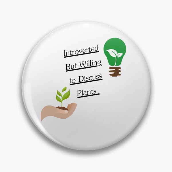 Item preview, Introverted But Willing to Discuss Plants  designed and sold by bartdesigner.