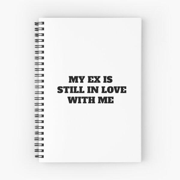 Item preview, my ex is still in love with me designed and sold by HonneUmi.