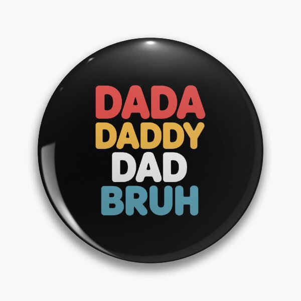 Item preview, DADA DADDY DAD BRUH designed and sold by jkrphoto.