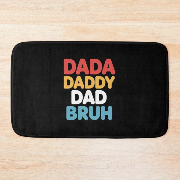 Item preview, DADA DADDY DAD BRUH designed and sold by jkrphoto.