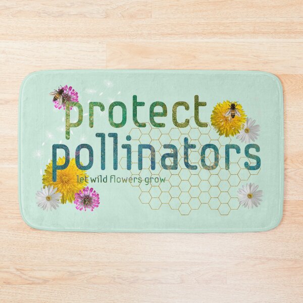Item preview, Protect Pollinators - let wild flowers grow. designed and sold by Tau Tia L Douglass.