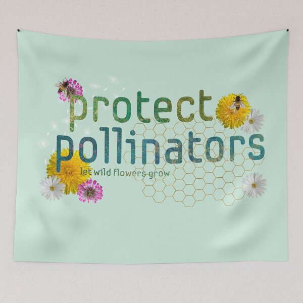 Item preview, Protect Pollinators - let wild flowers grow. designed and sold by Tau Tia L Douglass.