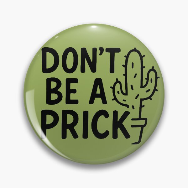 Item preview, Don’t be a Prick  designed and sold by FarieArt.