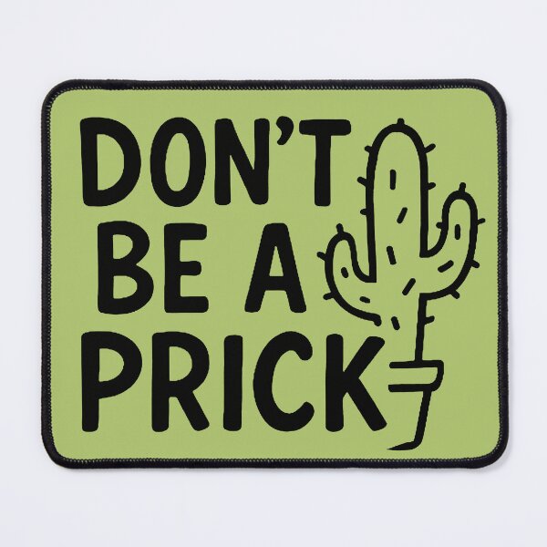 Item preview, Don’t be a Prick designed and sold by FarieArt.