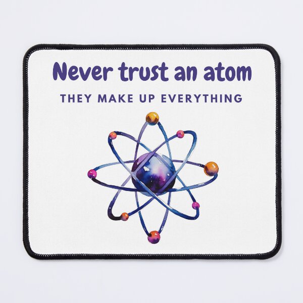 Item preview, Atom Science Joke designed and sold by MoonMonkeyNbear.