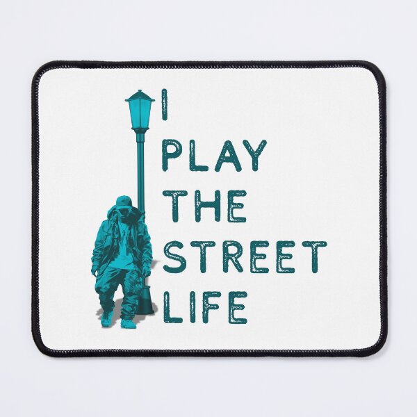 Item preview, I Play the Street Life designed and sold by UNK-Fatigues.