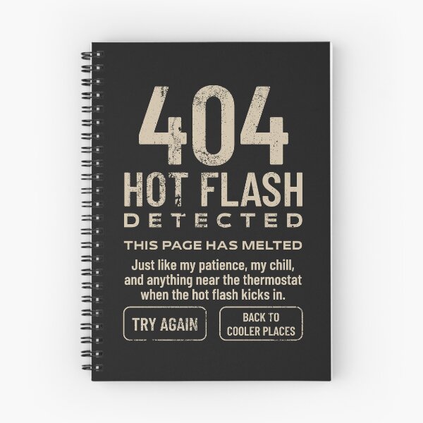 Item preview, 404 Hot Flash Detected Funny Menopausal Gift For Women designed and sold by Anniko Art Studio.