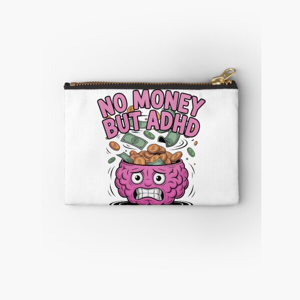 Item preview, No Money But ADHD designed and sold by MonkiFlipp.