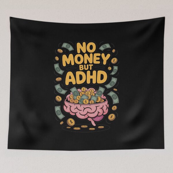 Item preview, No Money But ADHD designed and sold by MonkiFlipp.
