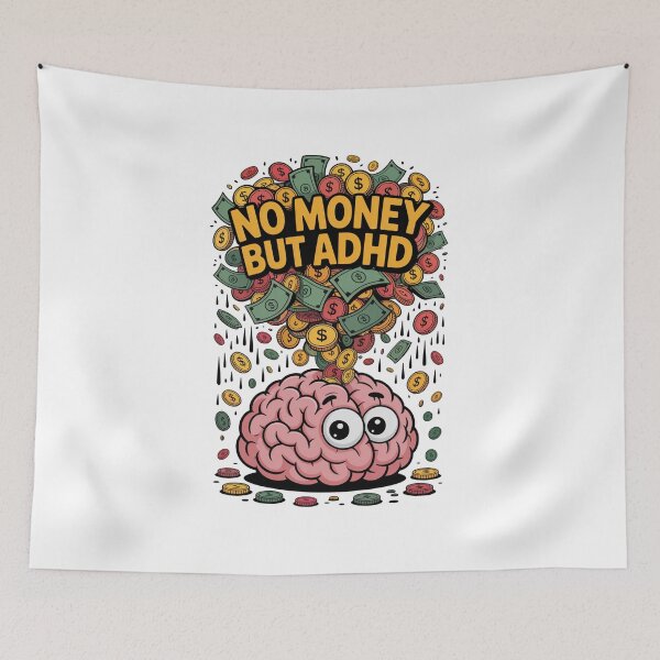 Item preview, No Money But ADHD designed and sold by MonkiFlipp.