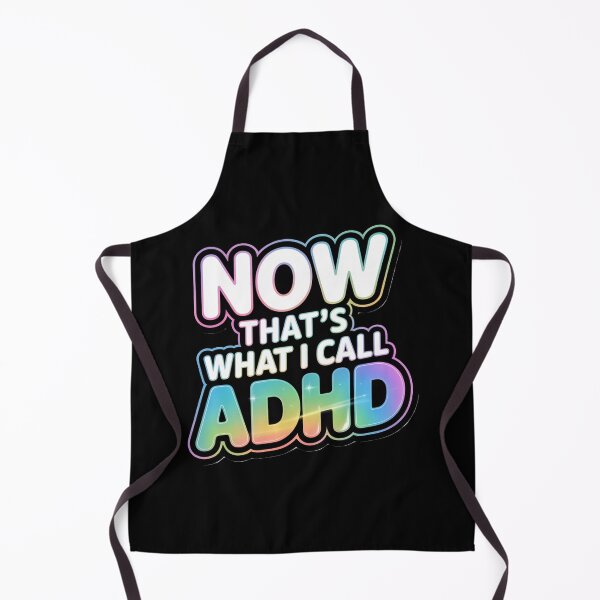 Item preview, Now That's What I Call ADHD designed and sold by MonkiFlipp.
