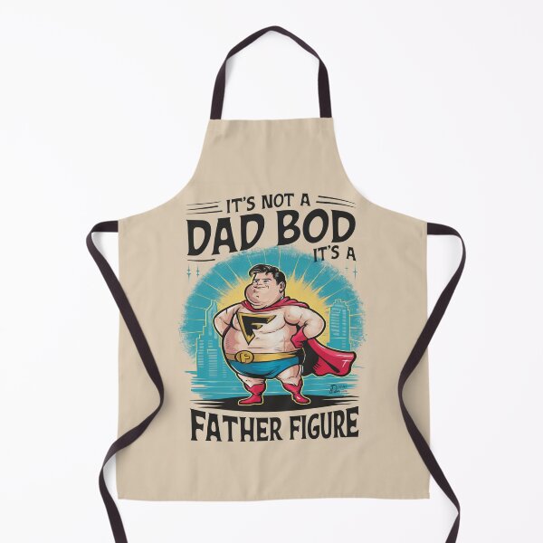 Item preview, It's Not A Dad Bod It's A Father Figure designed and sold by FanaticB.