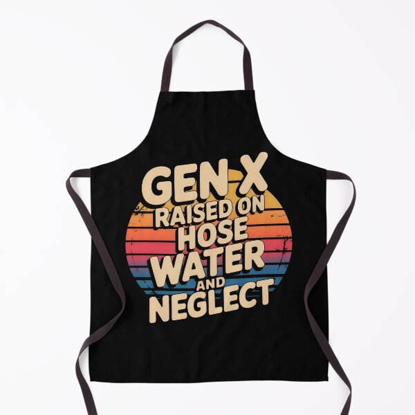 Item preview, Gen X Raised On Hose Water And Neglect Retro Funny designed and sold by YatoMino.