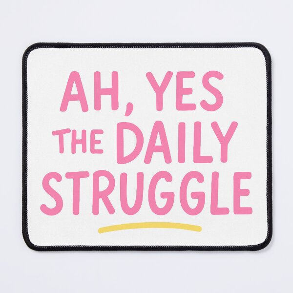 Item preview, The daily struggle in Pink designed and sold by FarieArt.