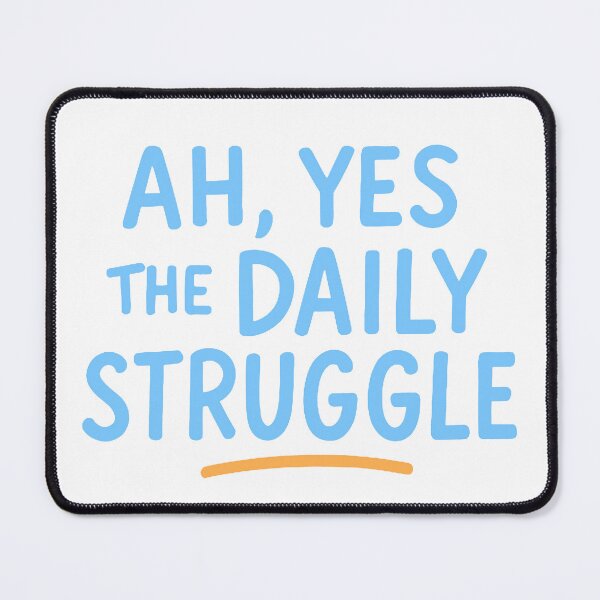 Item preview, The daily struggle in Blue designed and sold by FarieArt.