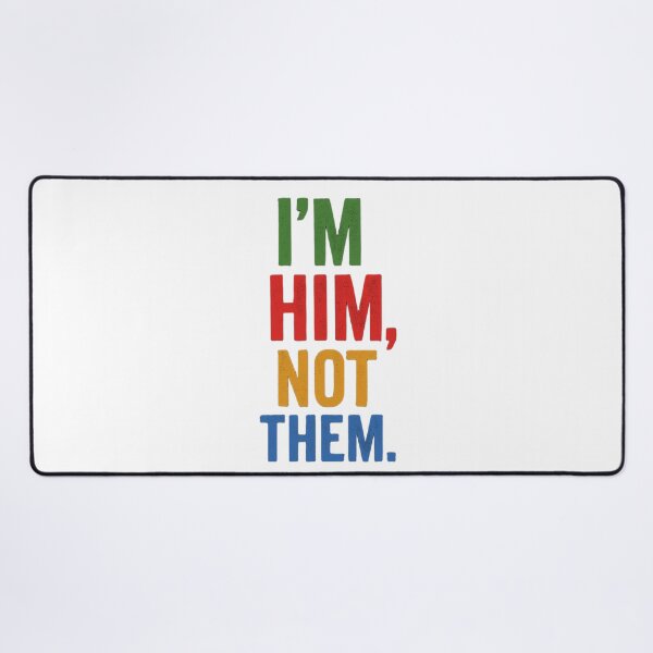 Item preview, I’M HIM, NOT THEM designed and sold by semad34.