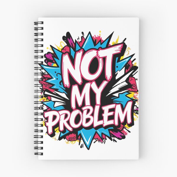 Item preview, Not my problem designed and sold by whatthefoxsays.