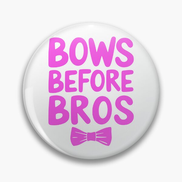 Item preview, Bows Before Bros! Pink Girlie designed and sold by PMCreative.