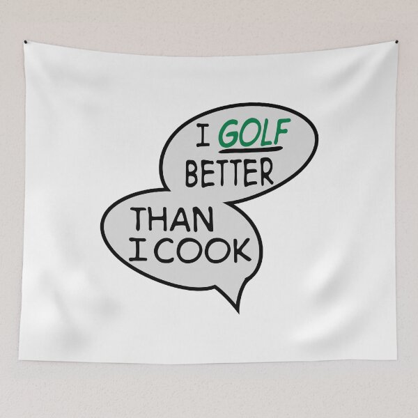 Item preview, I better golf than I cook designed and sold by Vectorqueen.