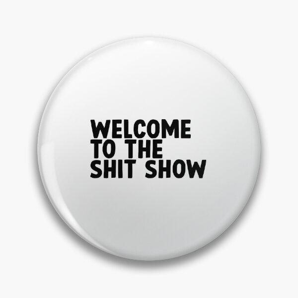 Item preview, welcome to the shit show designed and sold by designing01Ar3.