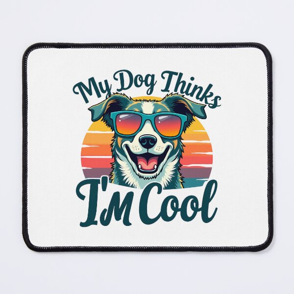 Item preview, My Dog Thinks I’m Cool designed and sold by vivid-vibes-art.