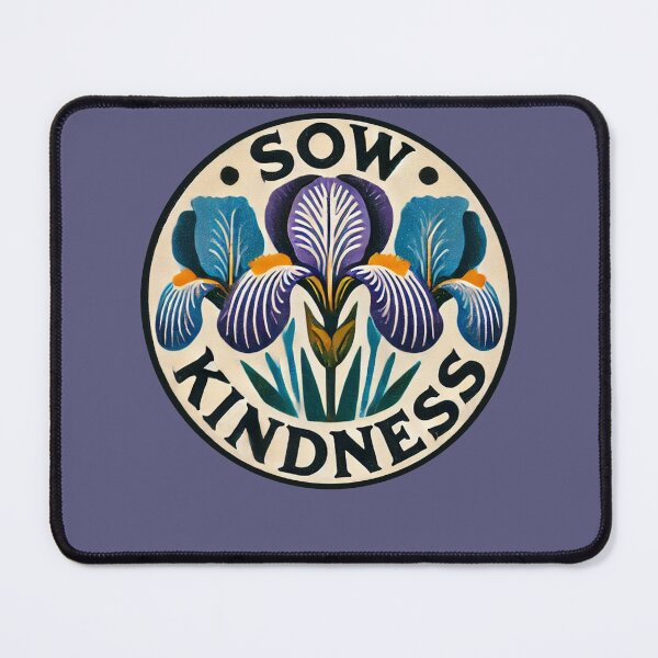 Item preview, Sow Kindness designed and sold by FrictionMaxxing.