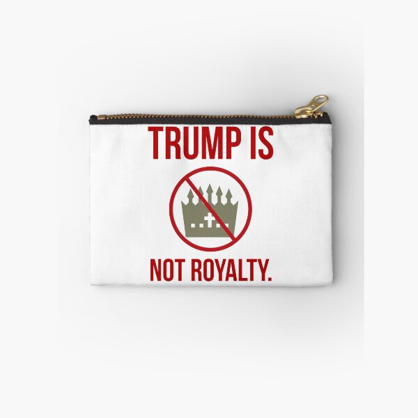 Item preview, Trump is not royalty  designed and sold by Rachel the Artist .