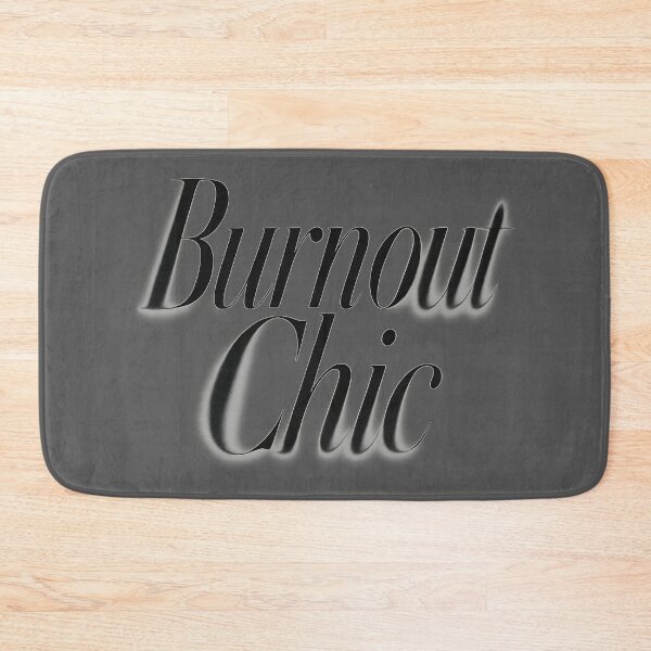 Item preview, Burnout Chic Funny Mental  Health Quote designed and sold by Shoot-The-Moon.