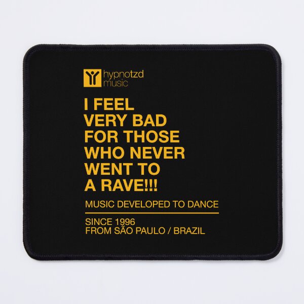Item preview, I Feel Very Bad for Those Who Never Went to a Rave – Ravers gift with Pop Art Lettering designed and sold by paulo silveira.
