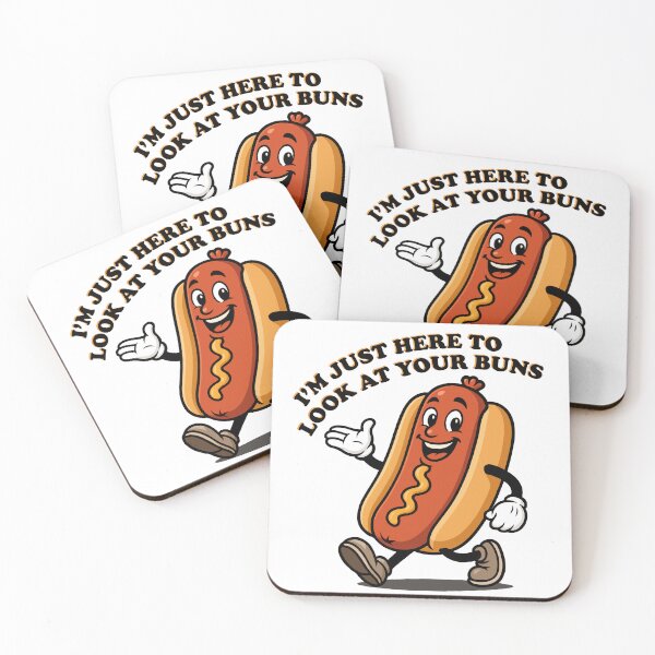 Item preview, I'm Just Here To Look At Your Buns designed and sold by DopeyRobot.