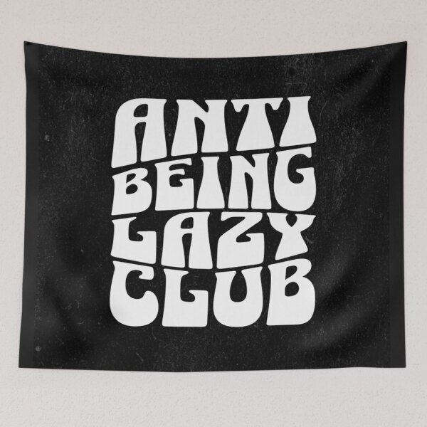 Item preview, Anti-being lazy club design designed and sold by Motivated Sensei.
