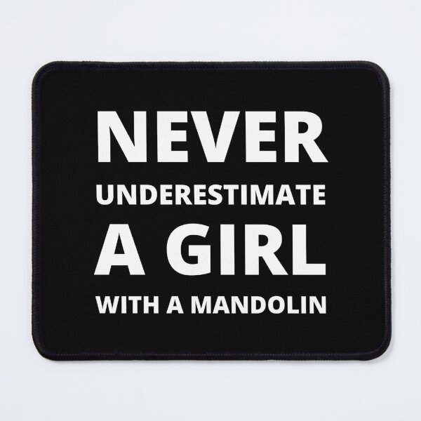 Item preview, Never underestimate a girl with a mandolin designed and sold by fev-rocks.
