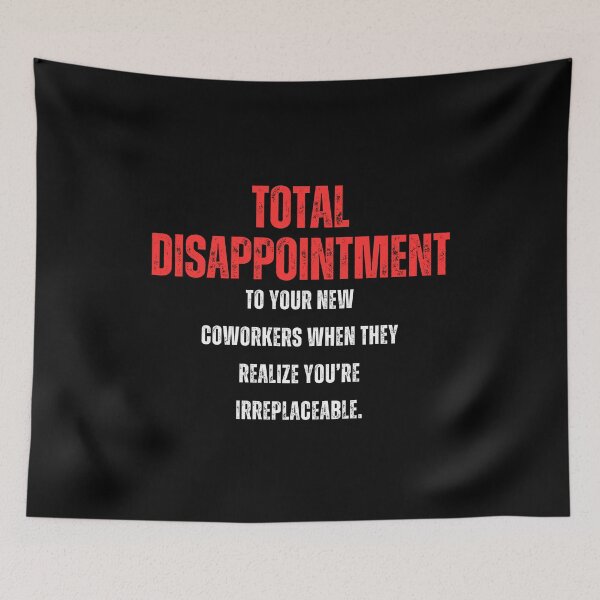 Item preview, Total disappointment to your new coworkers when they realize you're irreplaceable - Funny Farewell for Coworkers designed and sold by mimiscreativity.