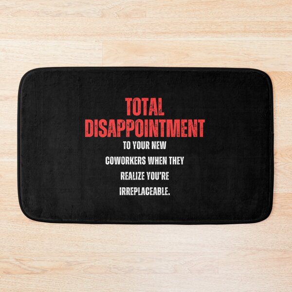 Item preview, Total disappointment to your new coworkers when they realize you're irreplaceable - Funny Farewell for Coworkers designed and sold by mimiscreativity.