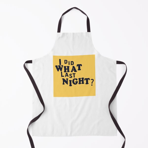 Item preview, I Did What Last Night? designed and sold by tea-rex23.