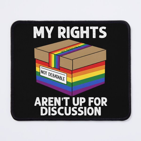 Item preview, MY RIGHTS AREN'T UP FOR DISCUSSION - LGBTQIA+ GIFT designed and sold by KEF Custom.