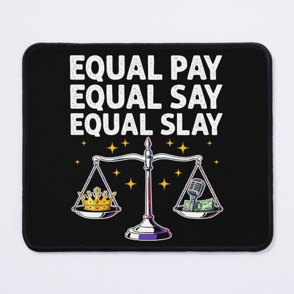 Item preview, EQUAL PAY, EQUAL SAY, EQUAL SLAY - LGBTQIA+ GIFT designed and sold by KEF Custom.